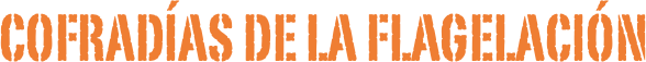 COFRADÍAS DE LA FLAGELACIÓN