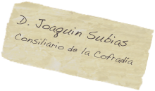 D. Joaquin Subias Consiliario de la Cofradía