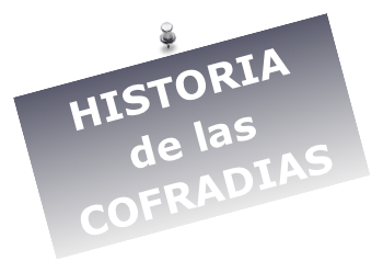 HISTORIA de las COFRADIAS